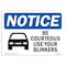 Signmission OSHA Notice Sign, 7" H, Rigid Plastic, Be Courteous Use Your Blinkers Sign With Symbol, Landscape OS-NS-P-710-L-10319 - alternate 1